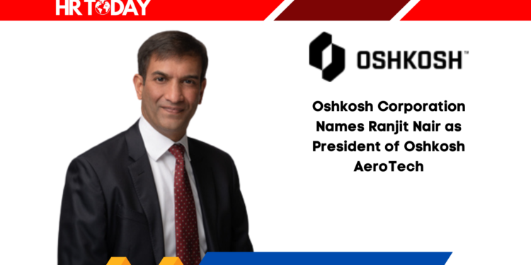 Oshkosh Corporation Names Ranjit Nair as President of Oshkosh AeroTech