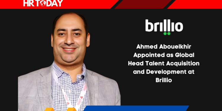 Ahmed Abouelkhir Appointed as Global Head Talent Acquisition and Development at Brillio