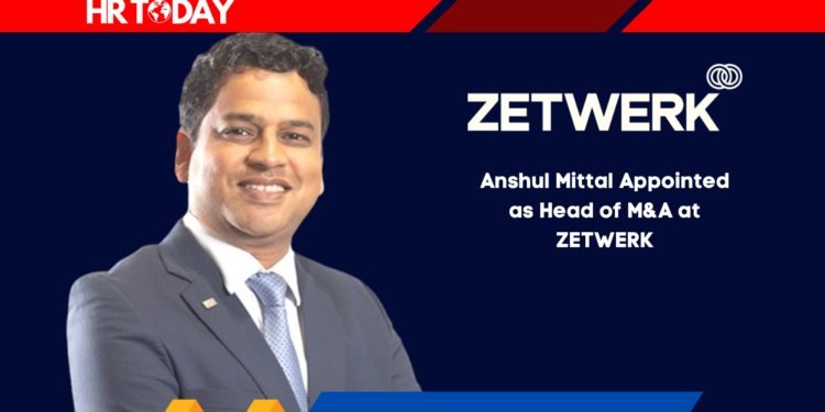 Anshul Mittal Appointed as Head of M&A at ZETWERK