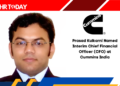 Prasad Kulkarni Named Interim Chief Financial Officer (CFO) at Cummins India