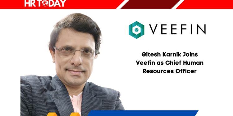 Gitesh Karnik Joins Veefin as Chief Human Resources Officer