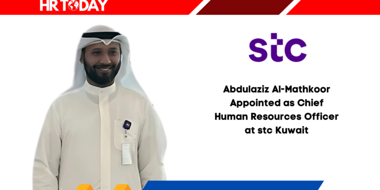 Abdulaziz Al-Mathkoor Appointed as Chief Human Resources Officer at stc Kuwait