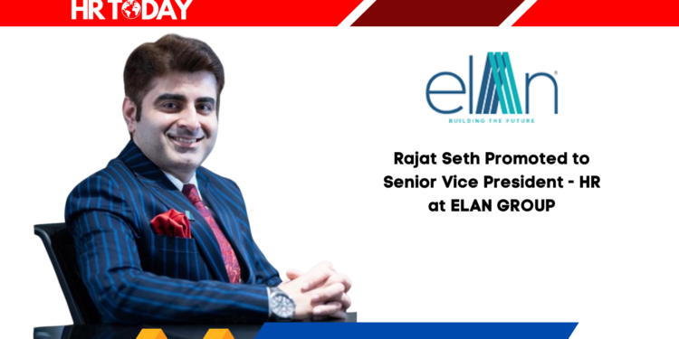 Rajat Seth Promoted to Senior Vice President - HR at ELAN GROUP