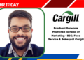 Prashant Sarwade Promoted to Head of Marketing - B2C, Food Service & Bakery at Cargill