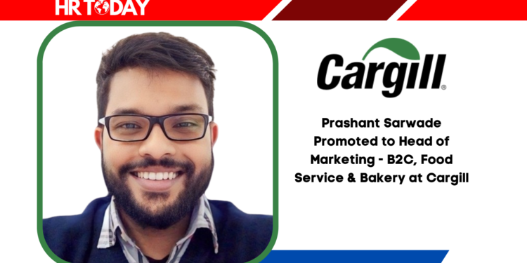 Prashant Sarwade Promoted to Head of Marketing - B2C, Food Service & Bakery at Cargill