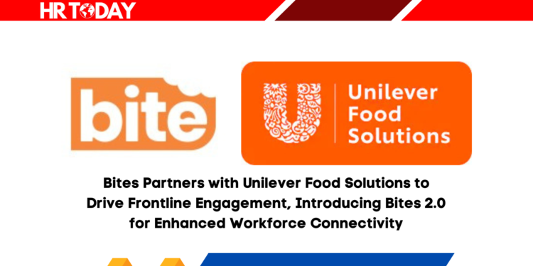 Bites Partners with Unilever Food Solutions to Drive Frontline Engagement, Introducing Bites 2.0 for Enhanced Workforce Connectivity