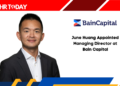 June Huang Appointed Managing Director at Bain Capital