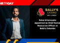 Rahul Attanayake Appointed as Chief Human Resources Officer at Bally's Colombo