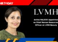 Amina MALECK Appointed as Chief Human Resources Officer at LVMH Beauty