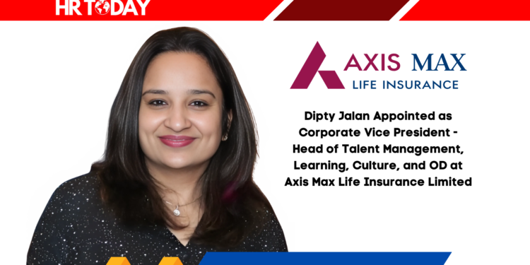 Dipty Jalan Appointed as Corporate Vice President - Head of Talent Management, Learning, Culture, and OD at Axis Max Life Insurance Limited