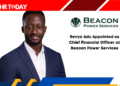 Senyo Adu Appointed as Chief Financial Officer at Beacon Power Services