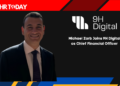 Michael Zarb Joins 9H Digital as Chief Financial Officer