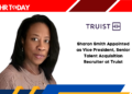 Sharon Smith Appointed as Vice President, Senior Talent Acquisition Recruiter at Truist