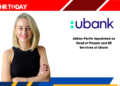 Abbey Perrin Appointed as Head of People and ER Services at Ubank