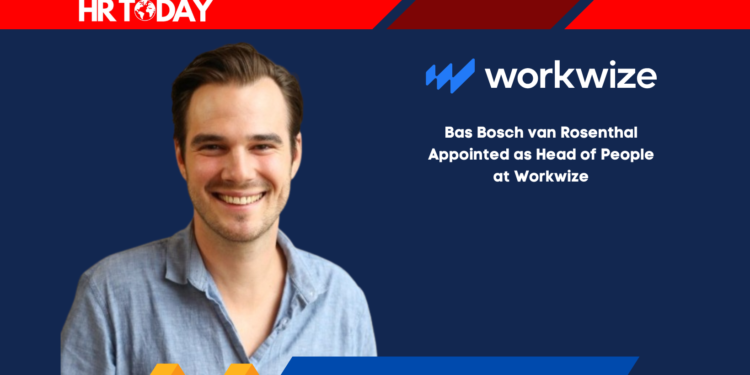 Bas Bosch van Rosenthal Appointed as Head of People at Workwize