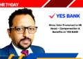 Sinoy John Promoted to HR Head – Compensation & Benefits at YES BANK