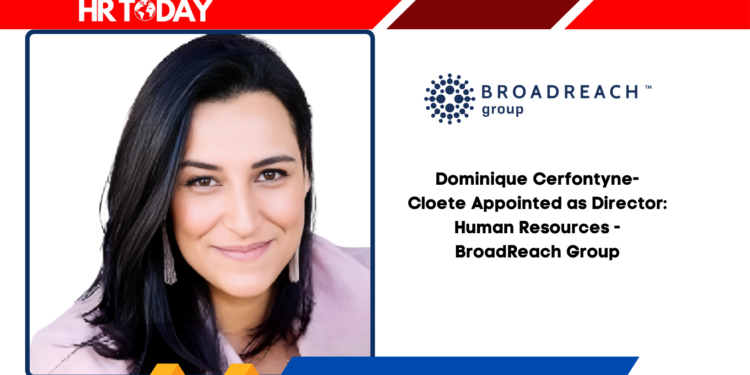Dominique Cerfontyne-Cloete Appointed as Director: Human Resources - BroadReach Group