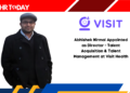 Abhishek Nirmal Appointed as Director - Talent Acquisition & Talent Management at Visit Health