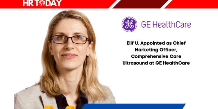 Elif U. Appointed as Chief Marketing Officer, Comprehensive Care Ultrasound at GE HealthCare