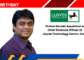 Venkat Korada Appointed as Chief Financial Officer at Lloyds Technology Centre India