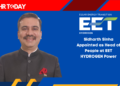 Sidharth Sinha Appointed as Head of People at EET HYDROGEN Power