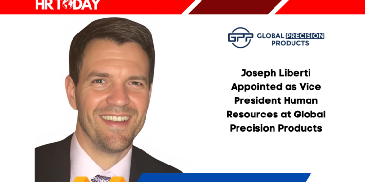 Joseph Liberti Appointed as Vice President Human Resources at Global Precision Products