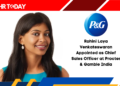 Rohini Laya Venkateswaran Appointed as Chief Sales Officer at Procter & Gamble India