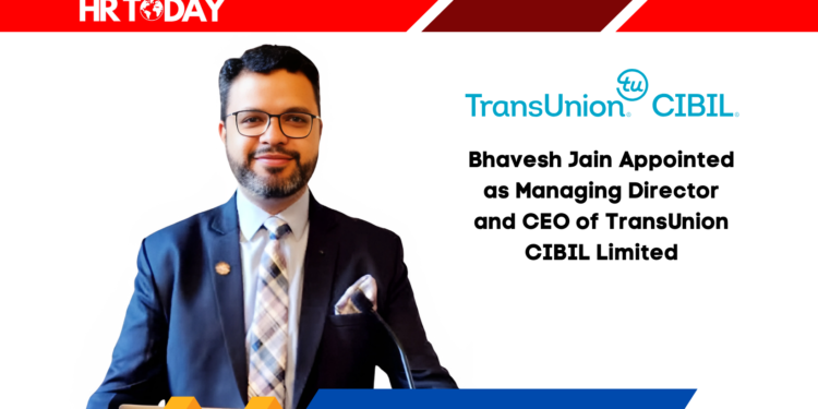 Bhavesh Jain Appointed as Managing Director and CEO of TransUnion CIBIL Limited
