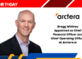 Gregg Whitney Appointed as Chief Financial Officer and Chief Operating Officer at Arctera.io