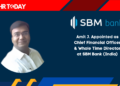 Amit J. Appointed as Chief Financial Officer & Whole Time Director at SBM Bank (India)
