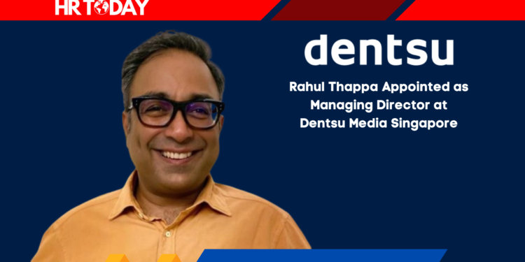 Rahul Thappa Appointed as Managing Director at Dentsu Media Singapore