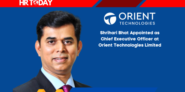 Shrihari Bhat Appointed as Chief Executive Officer at Orient Technologies Limited