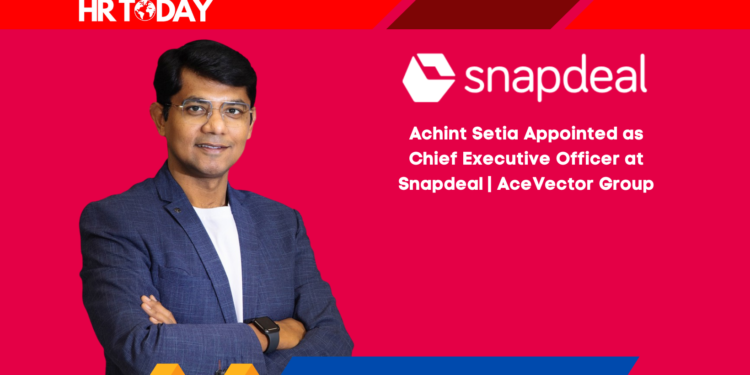Achint Setia Appointed as Chief Executive Officer at Snapdeal | AceVector Group