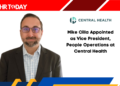 Mike Cilla Appointed as Vice President, People Operations at Central Health