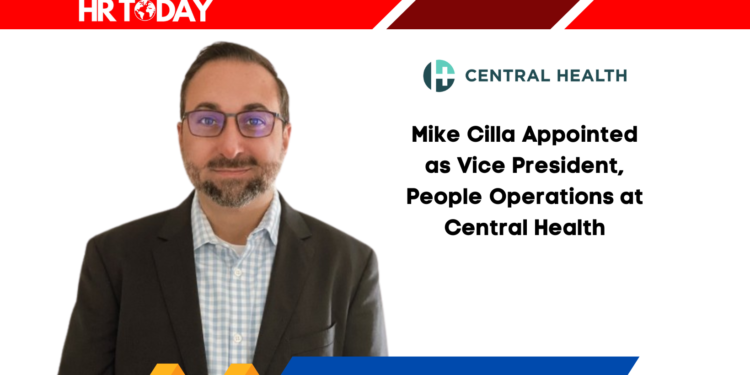 Mike Cilla Appointed as Vice President, People Operations at Central Health