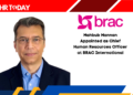 Mahbub Mannan Appointed as Chief Human Resources Officer at BRAC International