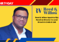 Reed & Willow Appoints Rijo Murali as Director to Lead Growth in India & UAE