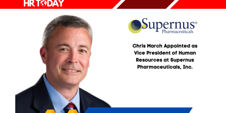 Chris March Appointed as Vice President of Human Resources at Supernus Pharmaceuticals, Inc.