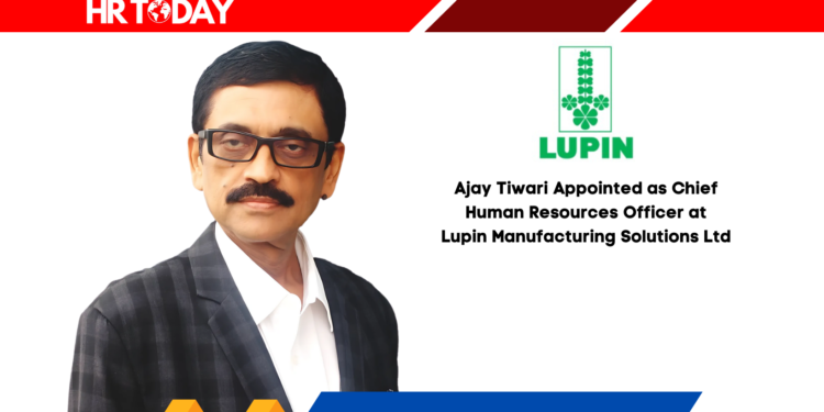 Ajay Tiwari Appointed as Chief Human Resources Officer at Lupin Manufacturing Solutions Ltd