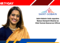 Saint-Gobain India Appoints Ramya Sampath Sharma as Chief Human Resources Officer