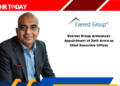 Everest Group Announces Appointment of Jimit Arora as Chief Executive Officer