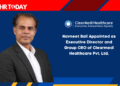 Navneet Bali Appointed as Executive Director and Group CEO of Clearmedi Healthcare Pvt. Ltd.