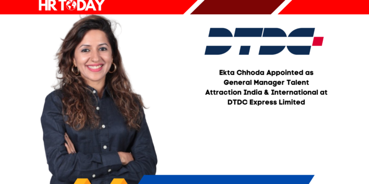 Ekta Chhoda Appointed as General Manager Talent Attraction India & International at DTDC Express Limited