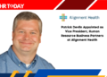 Patrick Devlin Appointed as Vice President, Human Resource Business Partners at Alignment Health