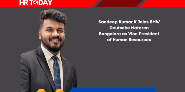 Sandeep Kumar K Joins BMW Deutsche Motoren Bangalore as Vice President of Human Resources