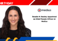 Rosalie M. Hawley Appointed as Chief People Officer at Medius