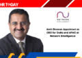 Amit Dhawan Appointed as CEO for India and APAC at Network Intelligence