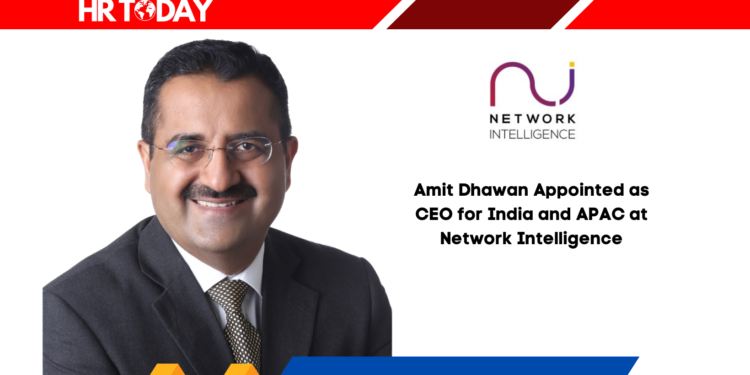 Amit Dhawan Appointed as CEO for India and APAC at Network Intelligence