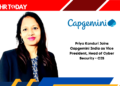 Priya Kanduri Joins Capgemini India as Vice President, Head of Cyber Security - CIS