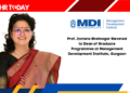 Prof. Jyotsna Bhatnagar Elevated to Dean of Graduate Programmes at Management Development Institute, Gurgaon